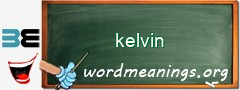 WordMeaning blackboard for kelvin